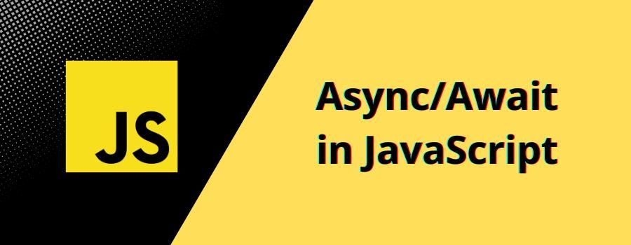 Async/Await in JavaScript